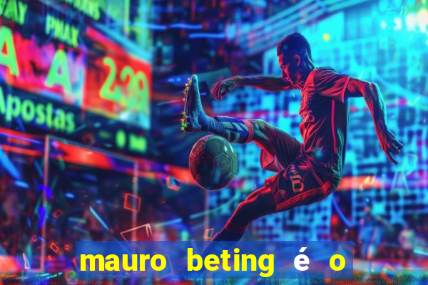 mauro beting é o dono da sportingbet